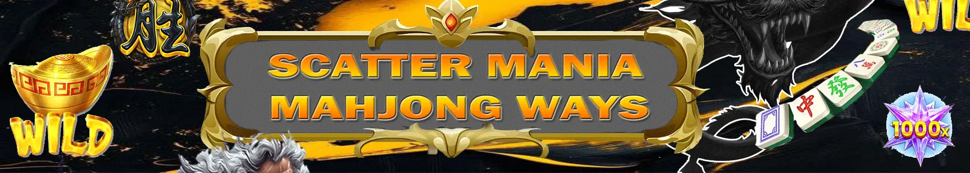 SCATTER MANIA MAHJONG WAYS 1 & 2