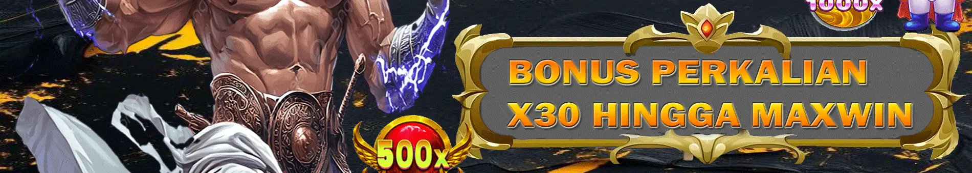 BONUS MEWAH PERKALIAN X30 HINGGA X1.000