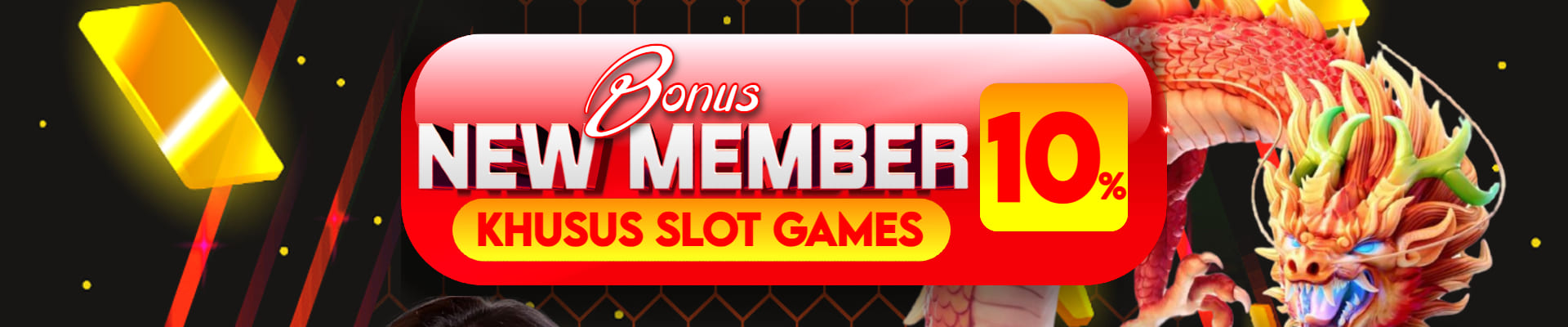 EXTRA BONUS NEW MEMBER 10%